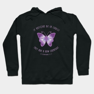 If Anyone Be In Christ, They Are A New Creation Hoodie